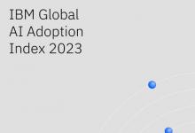 IBM發(fā)布《2023年全球AI采用指數(shù)》：生成式AI最快產(chǎn)生影響的企業(yè)用例----IT 自動化、數(shù)字勞動力、客服