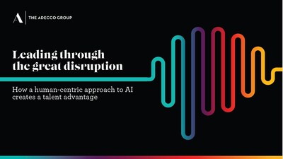 德科集團《AI大變革中，全球商業(yè)領(lǐng)袖的前進之路（Leading Through the Great Disruption 2024）》報告