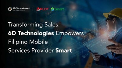 Empowering Sales Transformation: 6D Technologies Fuels Growth for Smart, the Leading Filipino Mobile Provider